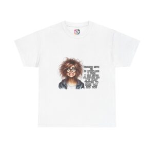 Crazy Hair Woman T‑Shirt — Funny Geeky Portrait with 'Funny' Quote