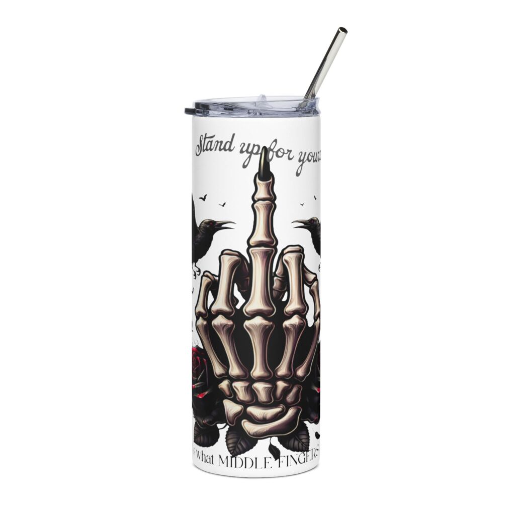 Gothic Skinny Tumbler, Stand Up for Yourself, 20oz, Unique Gift for Halloween, Edgy Coffee Cup, Reusable Straw Mug