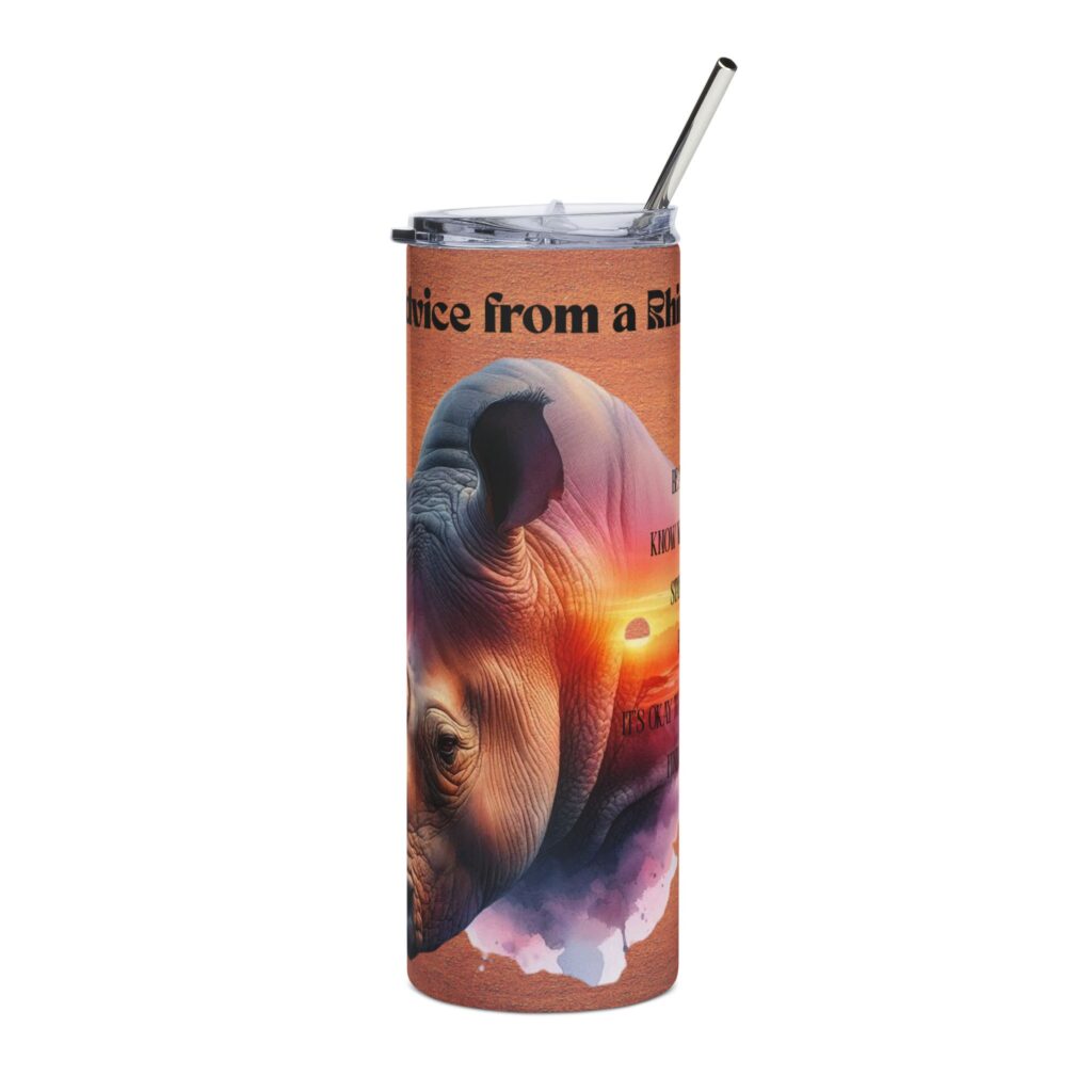 Rhino Advice Skinny Tumbler, 20oz — Inspirational Drinkware for Animal Lovers, Unique Gifts for Birthdays, Eco-Friendly, Fun Party Cups